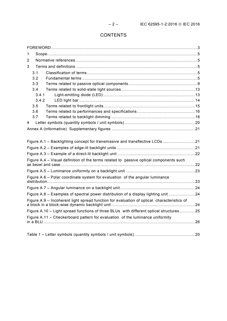 IEC 62595-1-2:2016 IEC 62595-1-2:2016 - Display lighting unit - Part 1-2: Terminology and letter symbols
Released:2/18/2016 - Page 4 preview
