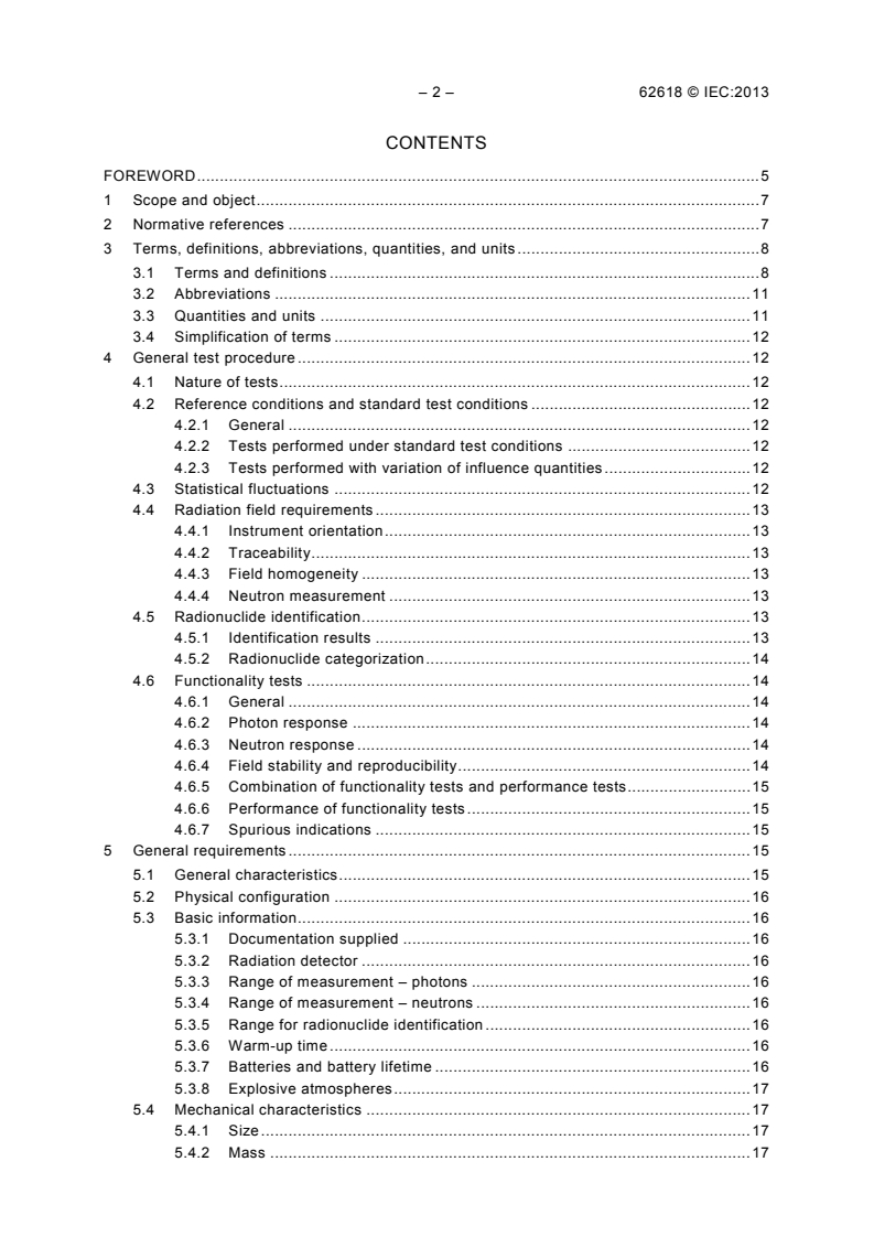 IEC 62618:2013 IEC 62618:2013 - Radiation protection instrumentation - Spectroscopy-based alarming Personal Radiation Detectors (SPRD) for the detection of illicit trafficking of radioactive material
Released:2/21/2013 - Page 4 preview
