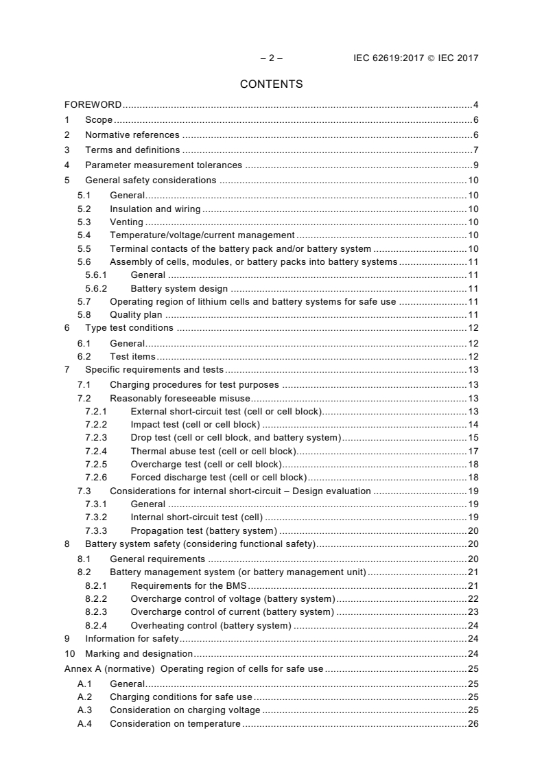 IEC 62619:2017 IEC 62619:2017 - Secondary cells and batteries containing alkaline or other non-acid electrolytes - Safety requirements for secondary lithium cells and batteries, for use in industrial applications
Released:2/13/2017 - Page 4 preview
