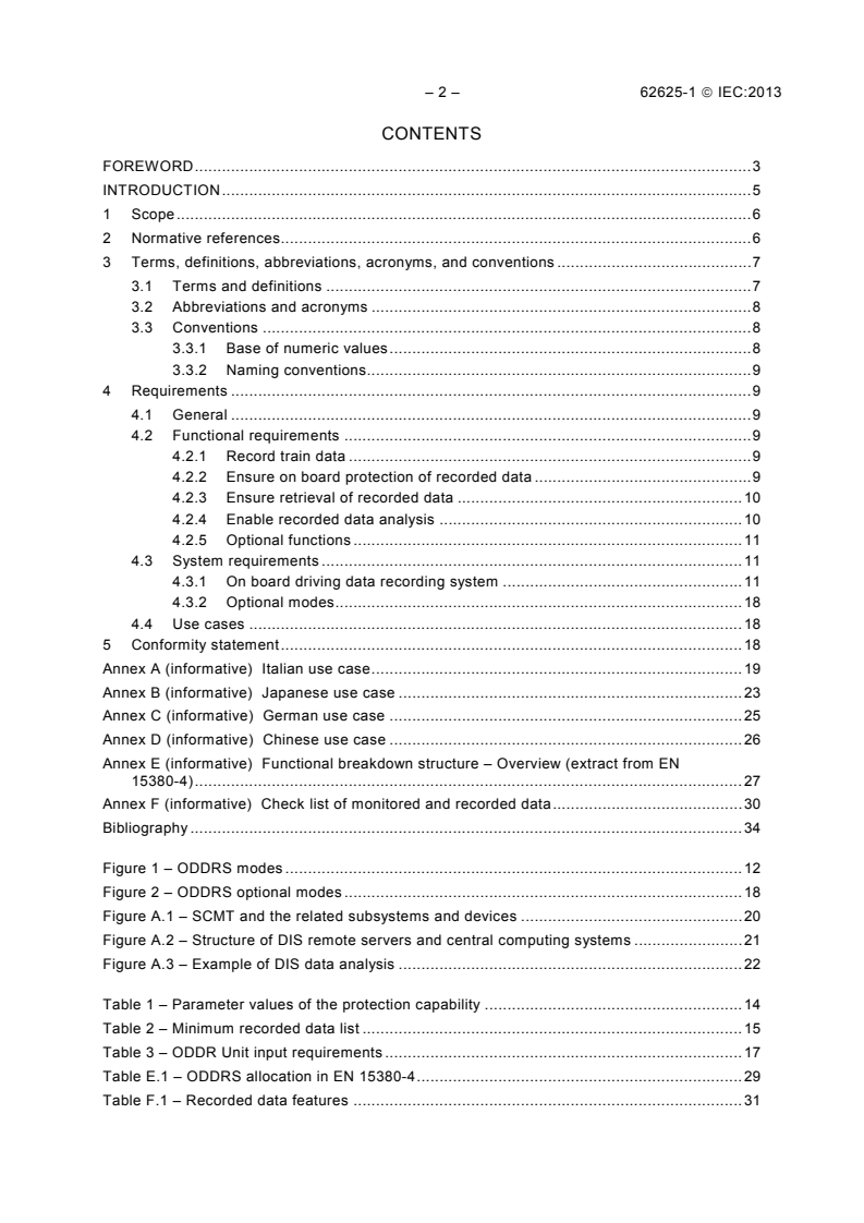 IEC 62625-1:2013 IEC 62625-1:2013 - Electronic railway equipment - On board driving data recording system - Part 1: System specification
Released:9/12/2013 - Page 4 preview