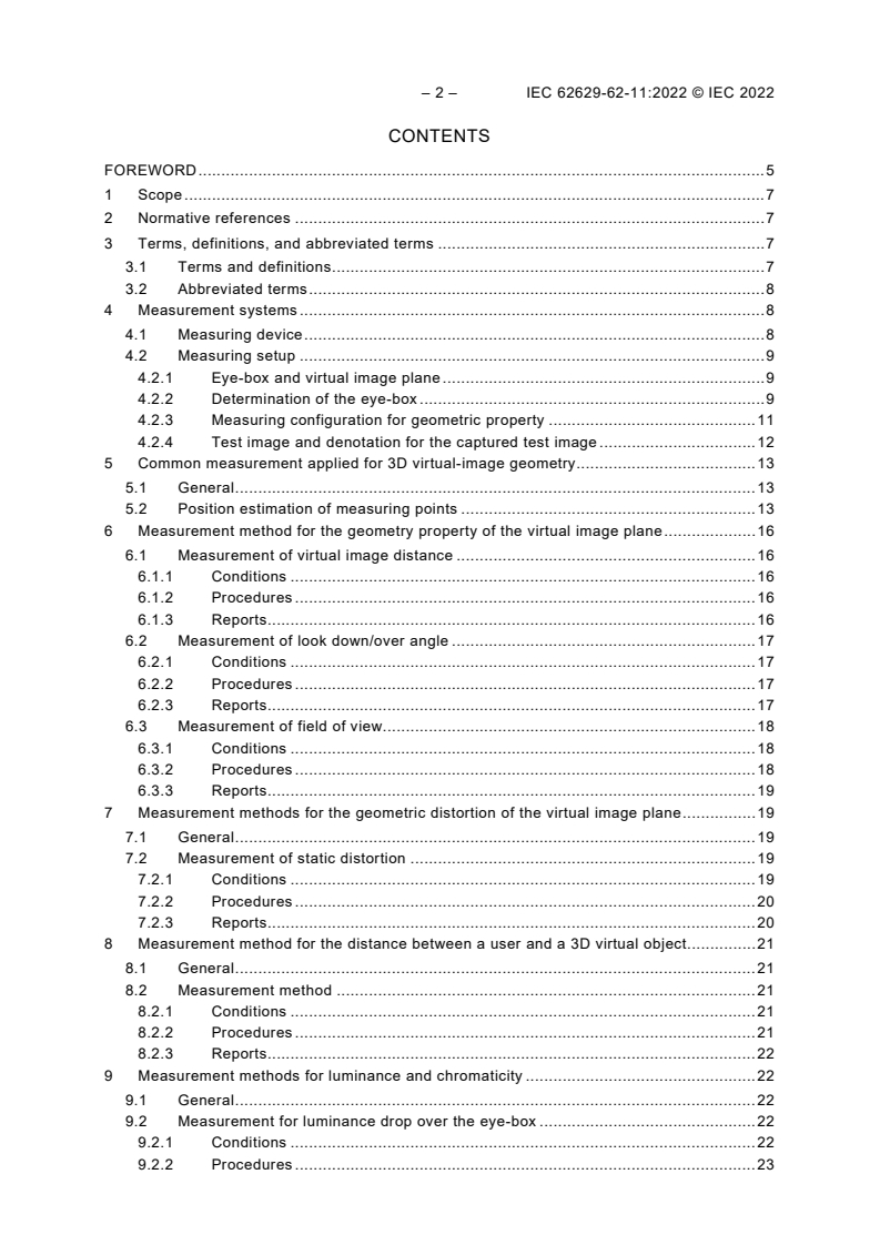 IEC 62629-62-11:2022 IEC 62629-62-11:2022 - 3D display devices - Part 62-11: Measurement methods for virtual-image type - Optical
Released:11/4/2022 - Page 4 preview
