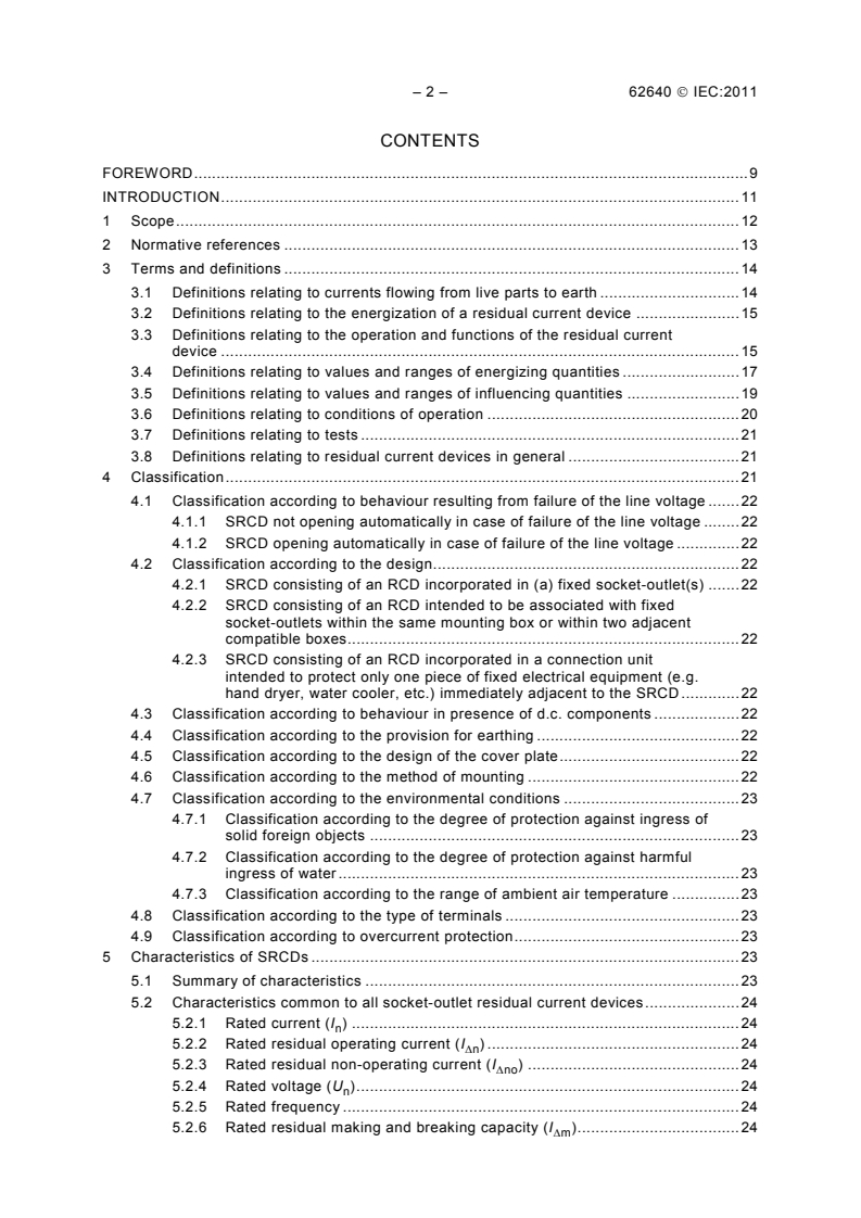 IEC 62640:2011 IEC 62640:2011 - Residual current devices with or without overcurrent protection for socket-outlets for household and similar uses
Released:1/31/2011 - Page 4 preview