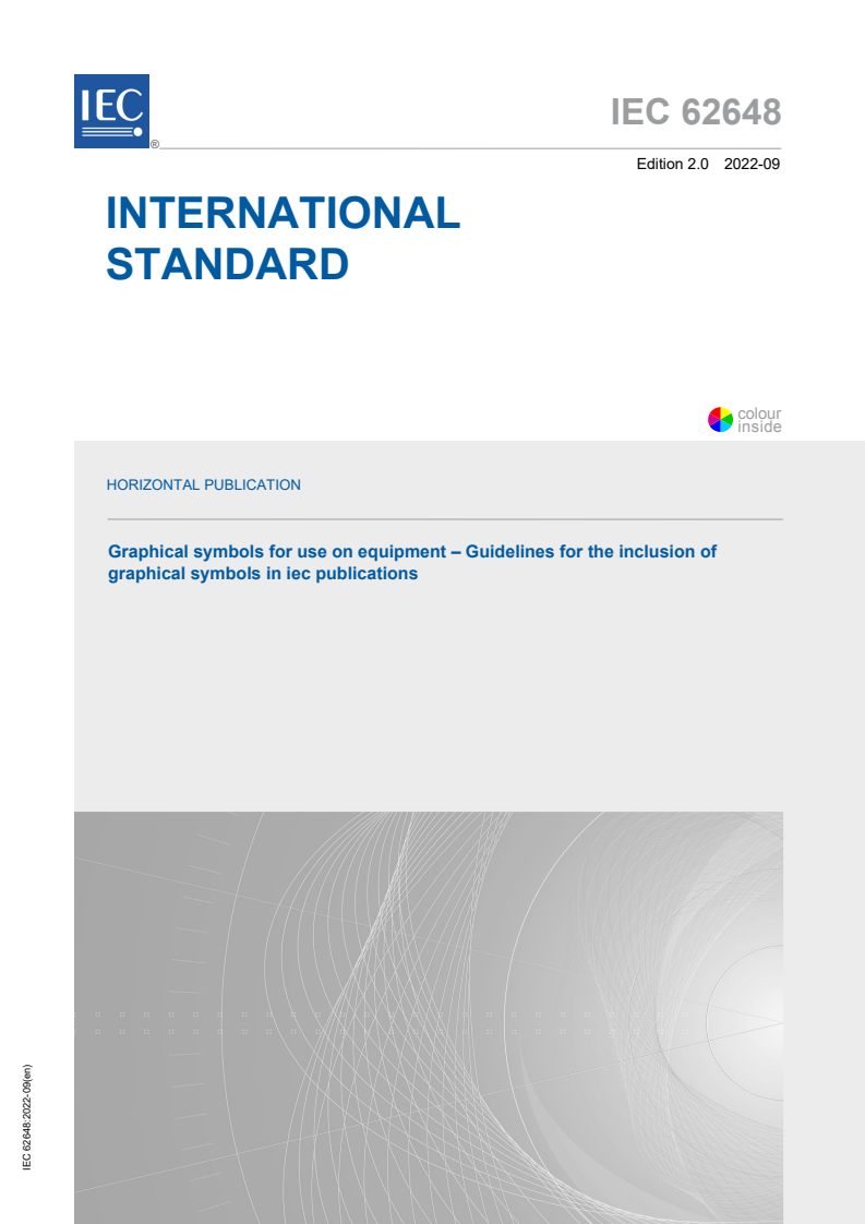 IEC 62648:2022 IEC 62648:2022 - Graphical symbols for use on equipment - Guidelines for the inclusion of graphical symbols in IEC publications
Released:9/27/2022 - Page 1 preview