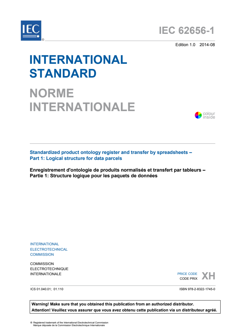 IEC 62656-1:2014 - Standardized product ontology register and transfer by spreadsheets - Part 1: Logical structure for data parcels
Released:8/26/2014 - Page 3 preview