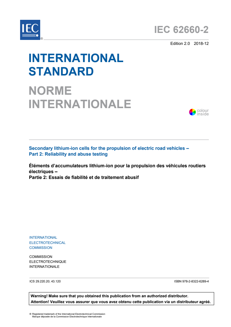 IEC 62660-2:2018 IEC 62660-2:2018 - Secondary lithium-ion cells for the propulsion of electric road vehicles - Part 2: Reliability and abuse testing
Released:12/12/2018 - Page 3 preview