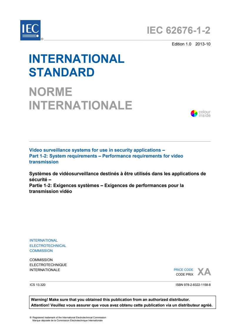 IEC 62676-1-2:2013 IEC 62676-1-2:2013 - Video surveillance systems for use in security applications - Part 1-2: System requirements - Performance requirements for video transmission
Released:10/29/2013 - Page 3 preview