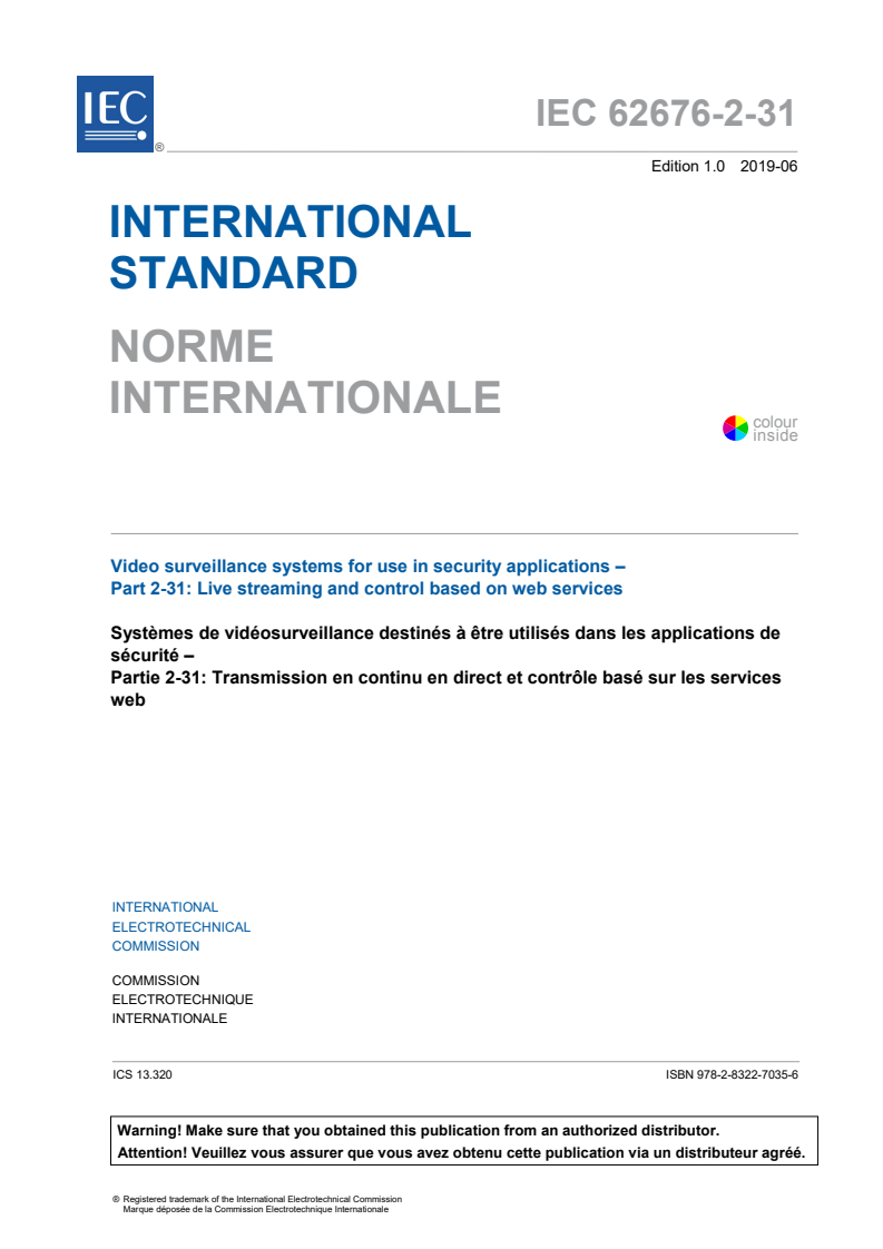 IEC 62676-2-31:2019 IEC 62676-2-31:2019 - Video surveillance systems for use in security applications - Part 2-31: Live streaming and control based on web services
Released:6/26/2019 - Page 3 preview
