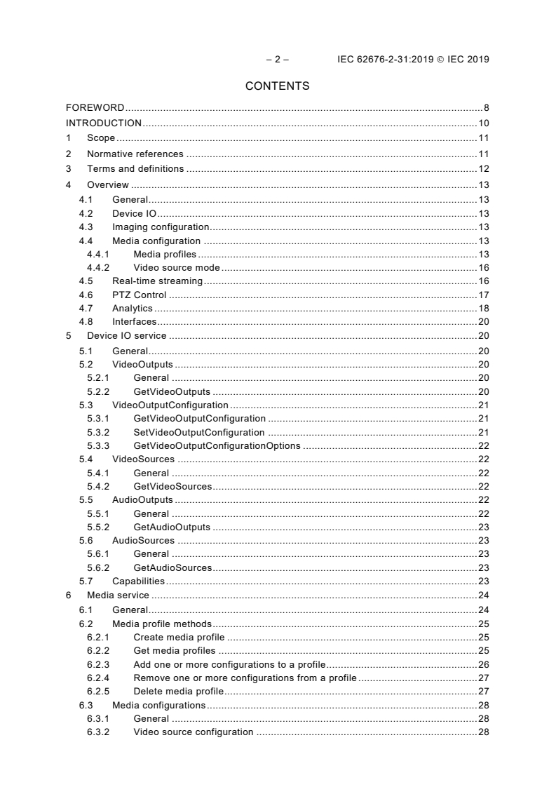 IEC 62676-2-31:2019 IEC 62676-2-31:2019 - Video surveillance systems for use in security applications - Part 2-31: Live streaming and control based on web services
Released:6/26/2019 - Page 4 preview