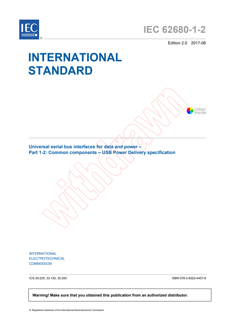 IEC 62680-1-2:2017 IEC 62680-1-2:2017 - Universal serial bus interfaces for data and power - Part 1-2: Common components - USB Power Delivery specification
Released:6/22/2017 - Page 3 preview