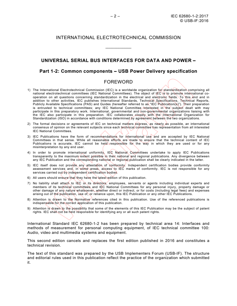 IEC 62680-1-2:2017 IEC 62680-1-2:2017 - Universal serial bus interfaces for data and power - Part 1-2: Common components - USB Power Delivery specification
Released:6/22/2017 - Page 4 preview