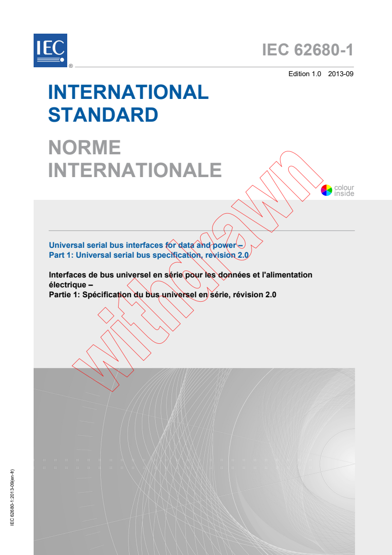 IEC 62680-1:2013 IEC 62680-1:2013 - Universal serial bus interfaces for data and power - Part 1: Universal serial bus specification, revision 2.0
Released:9/11/2013 - Page 1 preview