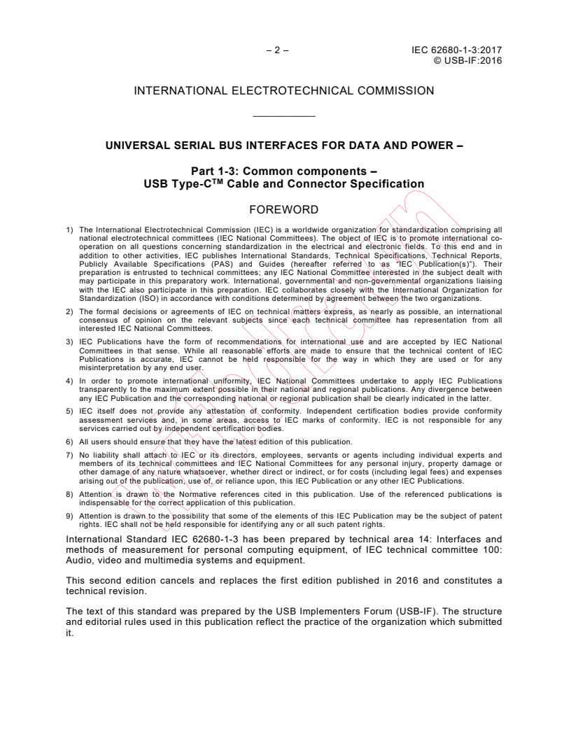 IEC 62680-1-3:2017 IEC 62680-1-3:2017 - Universal serial bus interfaces for data and power - Part 1-3: Common components - USB Type-C™ Cable and Connector Specification
Released:9/25/2017 - Page 4 preview