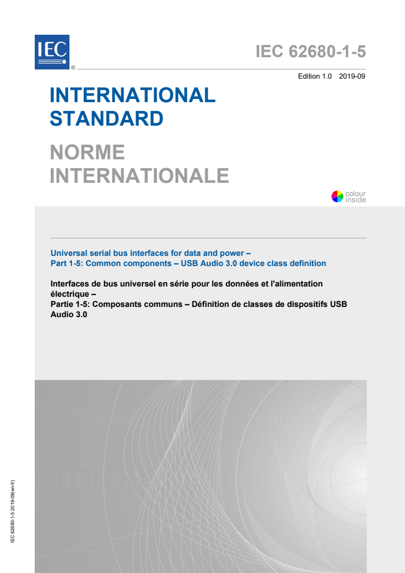 IEC 62680-1-5:2019 IEC 62680-1-5:2019 - Universal serial bus interfaces for data and power - Part 1-5: Common components - USB Audio 3.0 device class definition
Released:9/19/2019 - Page 1 preview