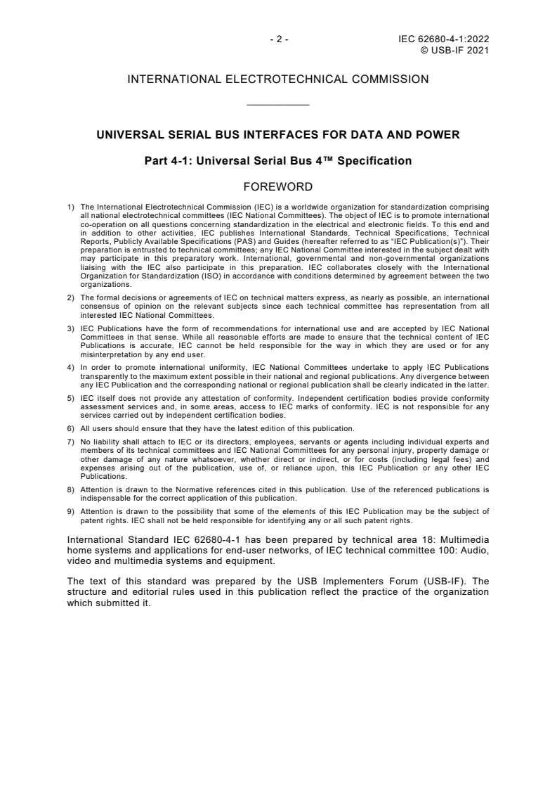 IEC 62680-4-1:2022 IEC 62680-4-1:2022 - Universal Serial Bus interfaces for data and power - Part 4-1: Universal Serial Bus 4 ™ Specification
Released:10/19/2022 - Page 4 preview