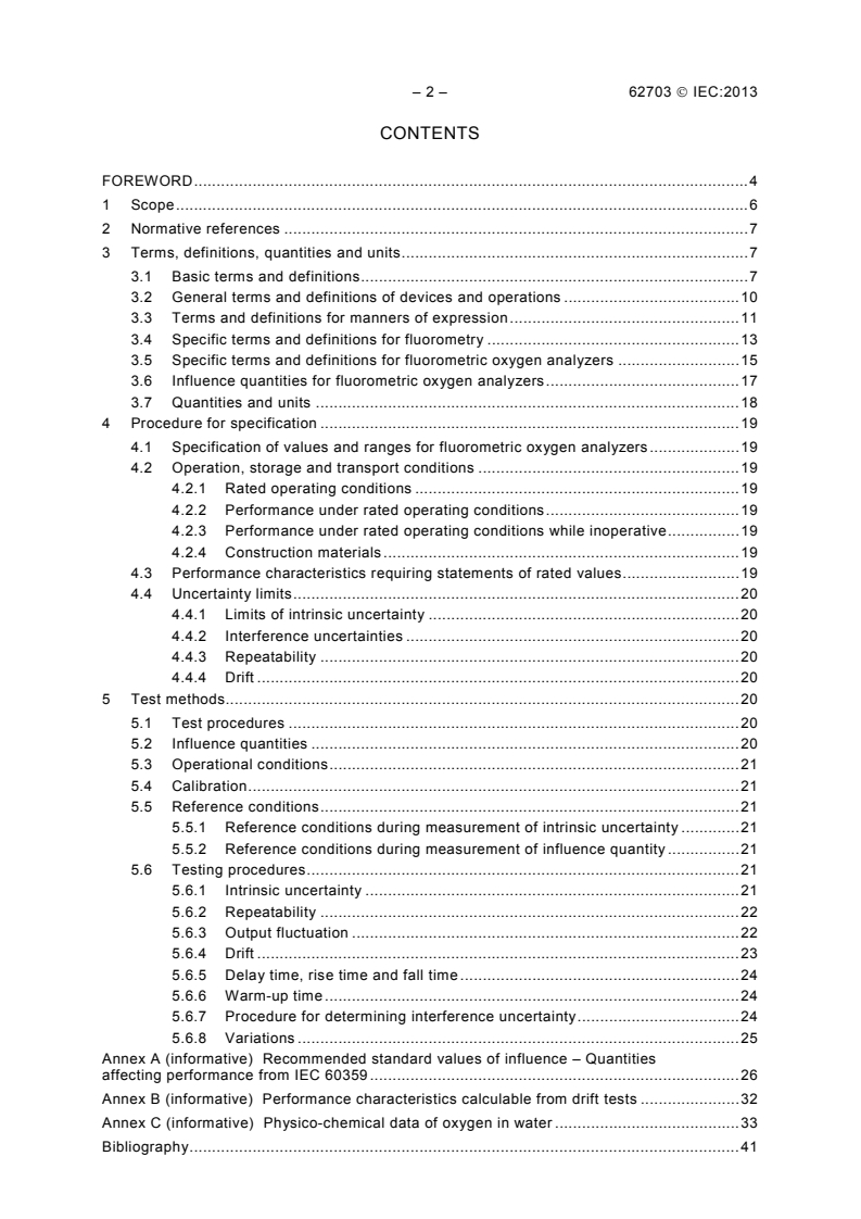 IEC 62703:2013 IEC 62703:2013 - Expression of performance of fluorometric oxygen analyzers in liquid media
Released:6/27/2013 - Page 4 preview
