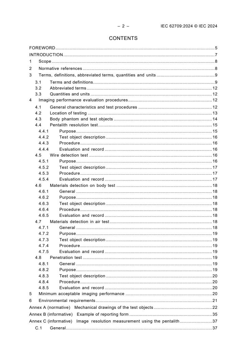 IEC 62709:2024 IEC 62709:2024 - Radiation protection instrumentation - Security screening of humans - Measuring the imaging performance of X-ray systems
Released:9/13/2024 - Page 4 preview