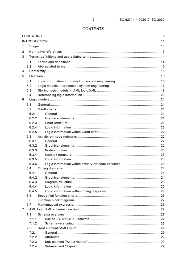 IEC 62714-4:2020 IEC 62714-4:2020 - Engineering data exchange format for use in industrial automation systems engineering - Automation markup language - Part 4: Logic
Released:6/16/2020 - Page 4 preview