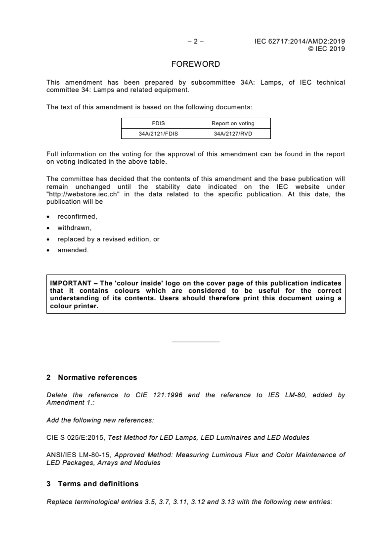 IEC 62717:2014/AMD2:2019 IEC 62717:2014/AMD2:2019 - Amendment 2 - LED modules for general lighting - Performance requirements
Released:1/24/2019 - Page 4 preview
