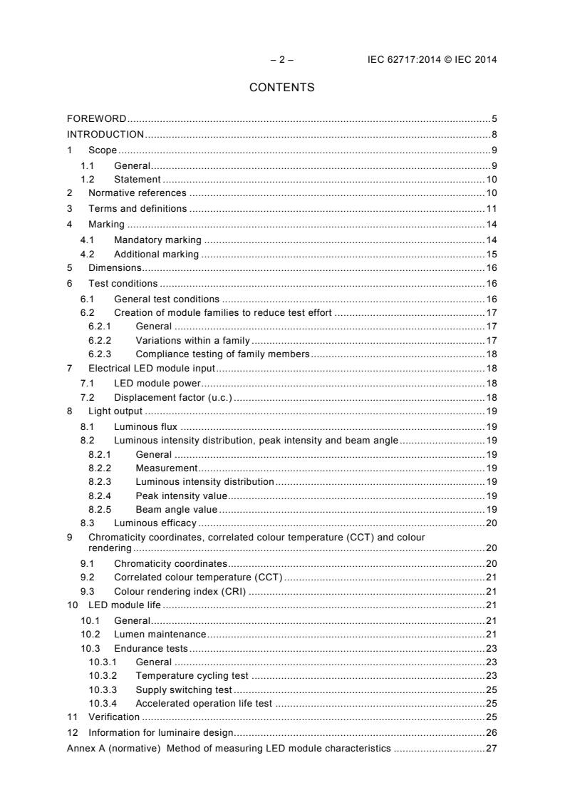 IEC 62717:2014 IEC 62717:2014 - LED modules for general lighting - Performance requirements
Released:12/16/2014 - Page 4 preview