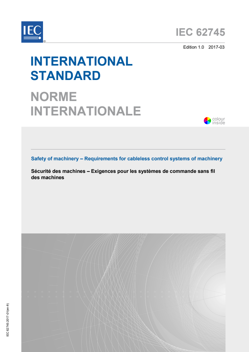 IEC 62745:2017 IEC 62745:2017 - Safety of machinery - Requirements for cableless control systems of machinery
Released:1/23/2018 - Page 1 preview