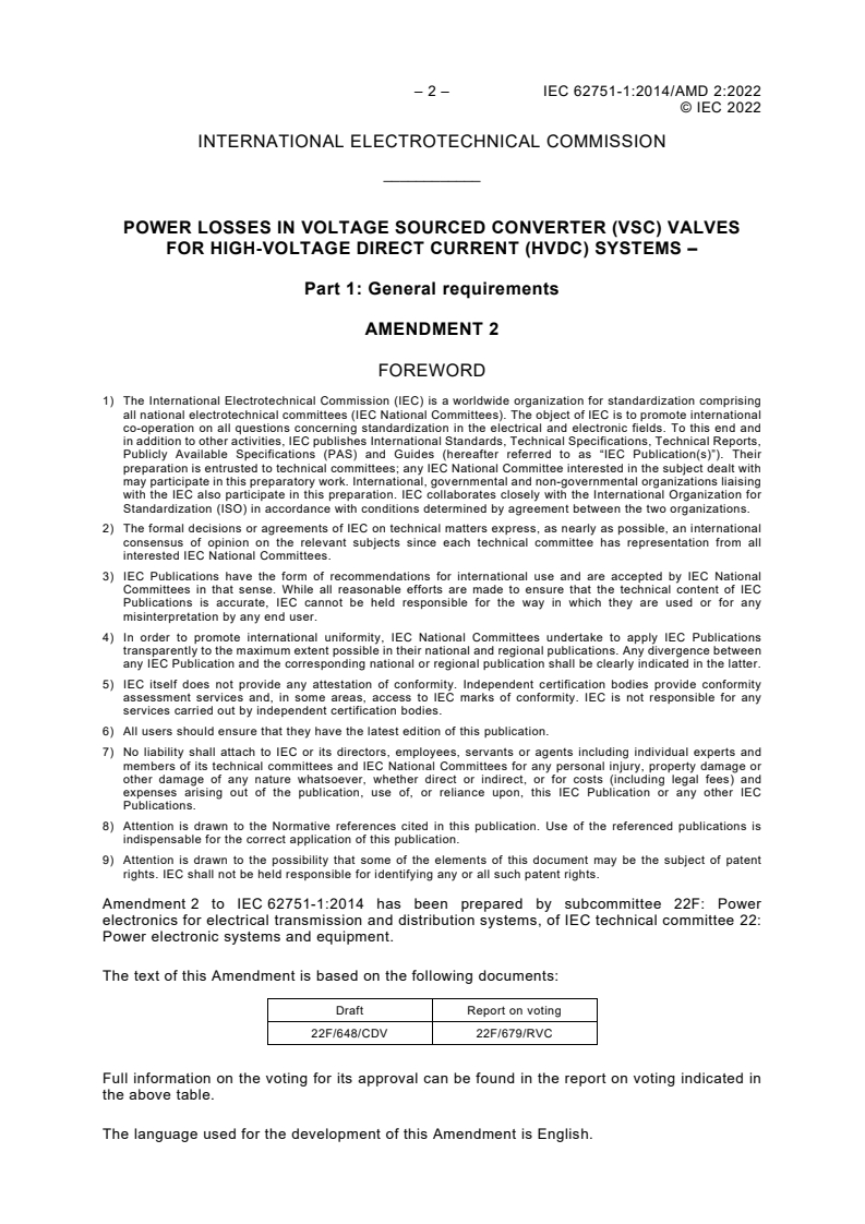 IEC 62751-1:2014/AMD2:2022 IEC 62751-1:2014/AMD2:2022 - Amendment 2 - Power losses in voltage sourced converter (VSC) valves for high-voltage direct current (HVDC) systems - Part 1: General requirements
Released:3/16/2022 - Page 4 preview