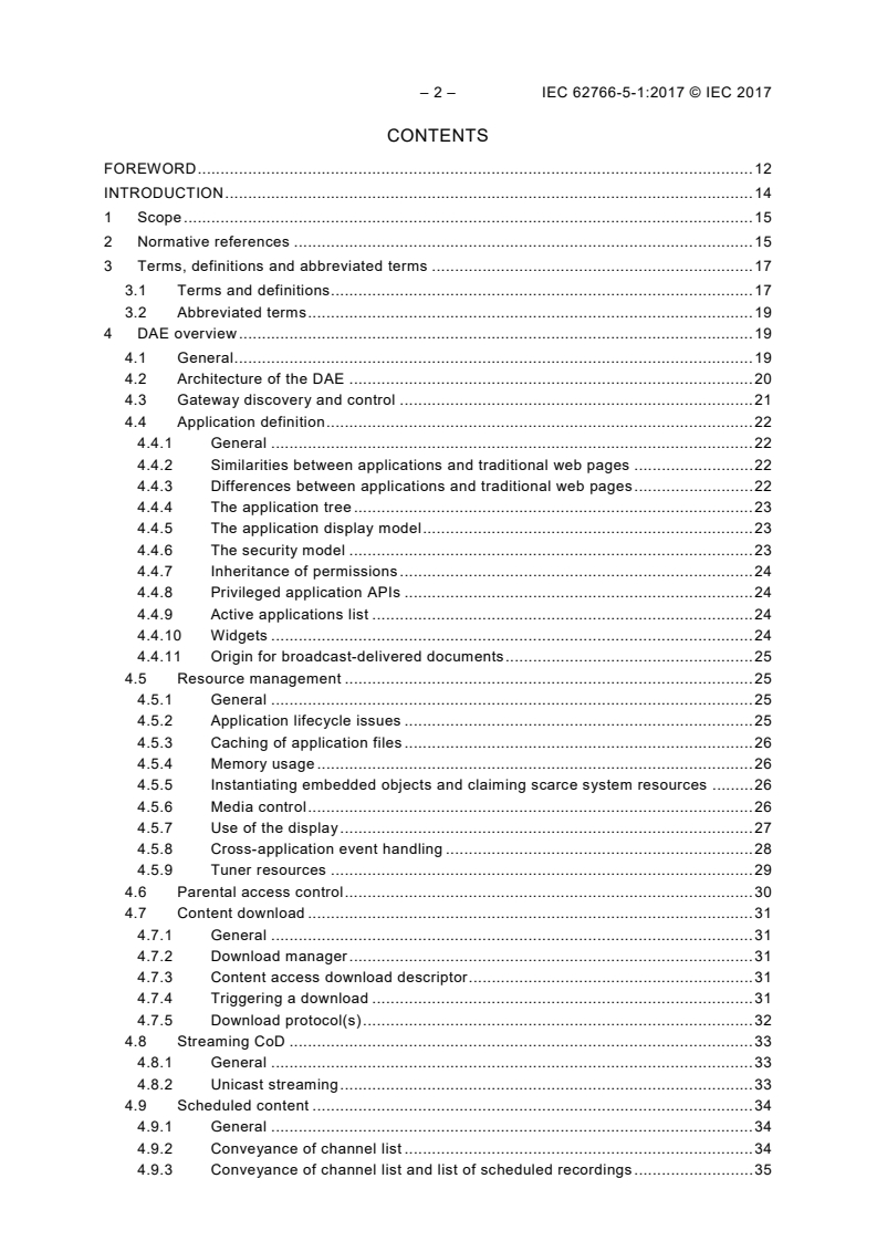 IEC 62766-5-1:2017 IEC 62766-5-1:2017 - Consumer terminal function for access to IPTV and open multimedia services - Part 5-1: Declarative application environment
Released:7/26/2017 - Page 4 preview