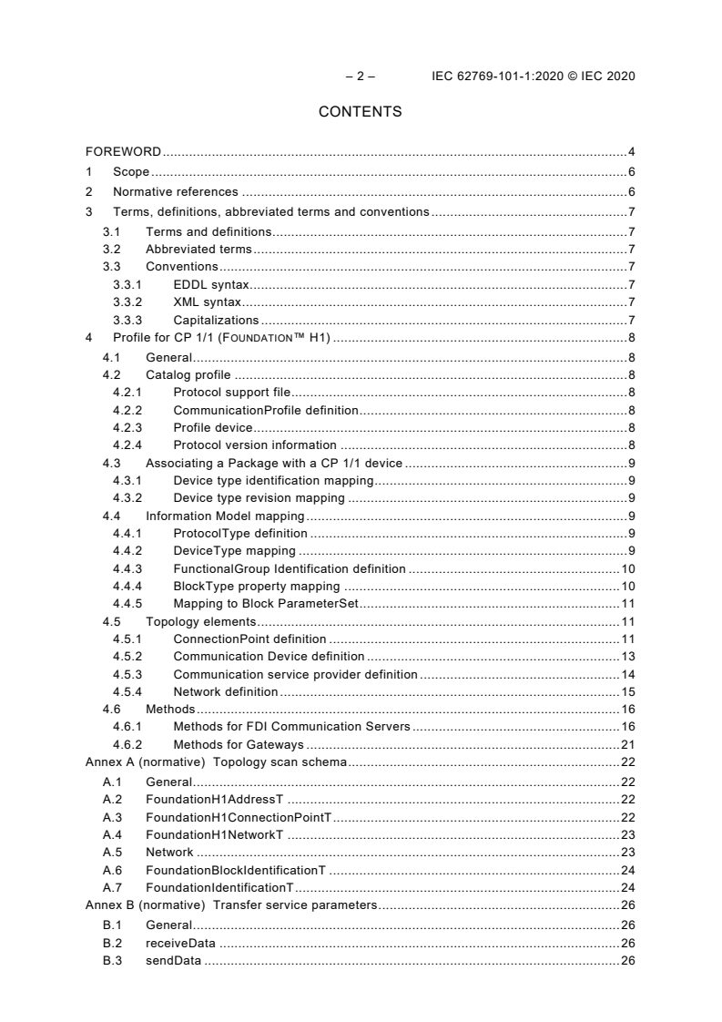 IEC 62769-101-1:2020 IEC 62769-101-1:2020 - Field device Integration (FDI) - Part 101-1: Profiles - Foundation Fieldbus H1
Released:11/19/2020 - Page 4 preview