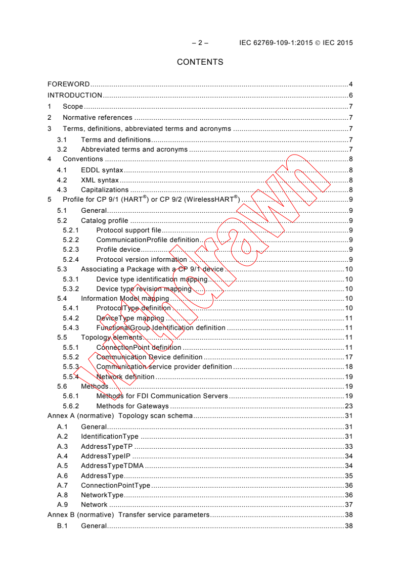 IEC 62769-109-1:2015 IEC 62769-109-1:2015 - Field Devices Integration (FDI) - Part 109-1: Profiles - HART® and WirelessHART®
Released:5/19/2015 - Page 4 preview