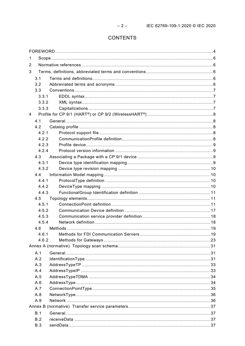 IEC 62769-109-1:2020 IEC 62769-109-1:2020 - Field device integration (FDI) - Part 109-1: Profiles - HART® and WirelessHART®
Released:4/28/2020 - Page 4 preview