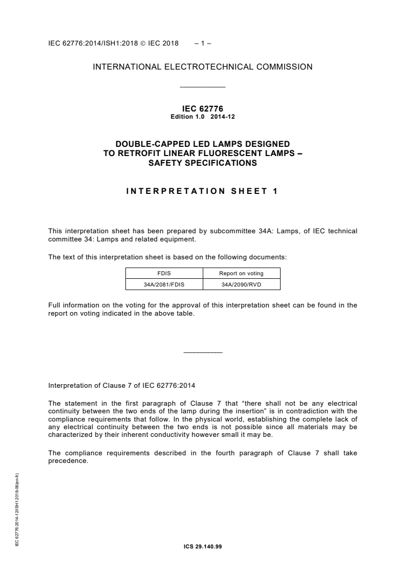 IEC 62776:2014 IEC 62776:2014 - Double-capped LED lamps designed to retrofit linear fluorescent lamps - Safety specifications
Released:12/11/2014 - Page 4 preview