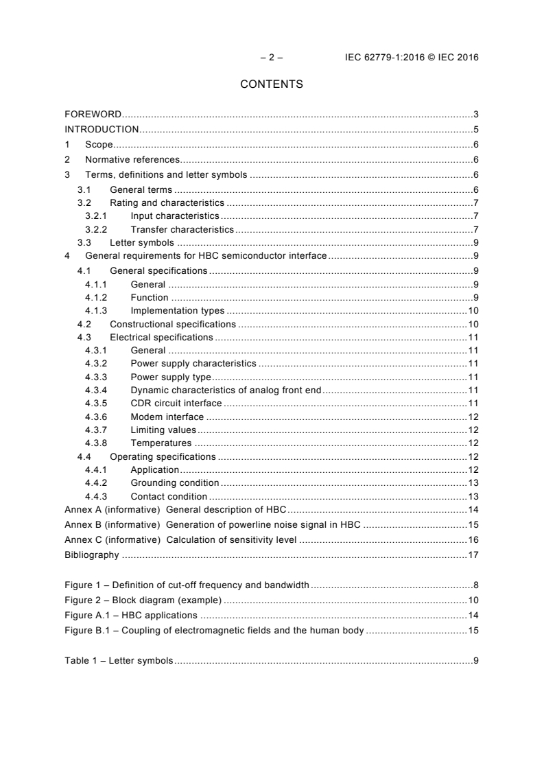 IEC 62779-1:2016 IEC 62779-1:2016 - Semiconductor devices - Semiconductor interface for human body communication - Part 1: General requirements
Released:2/18/2016 - Page 4 preview