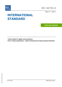 IEC 62783-2:2025 RLV - Twinax cables for digital communications - Part 2: Family specification - Cable for Ethernet-over-twinax physical interfaces
Released:13. 10. 2025
Isbn:9782832707821 - Page 1 preview