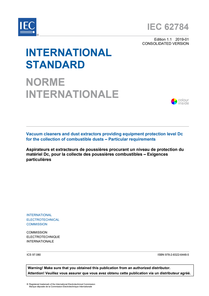 IEC 62784:2017 IEC 62784:2017+AMD1:2019 CSV - Vacuum cleaners and dust extractors providing equipment protection level Dc for the collection of combustible dusts - Particular requirements
Released:1/16/2019 - Page 3 preview