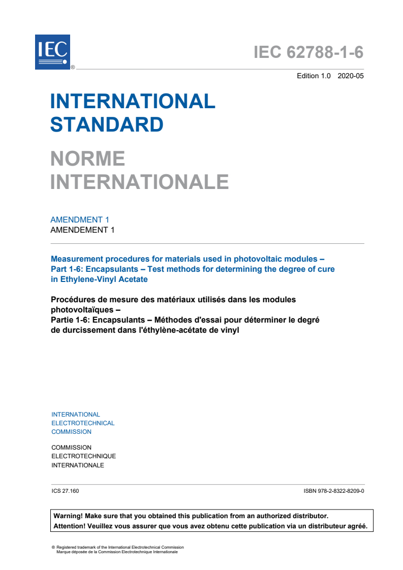 IEC 62788-1-6:2017/AMD1:2020 IEC 62788-1-6:2017/AMD1:2020 - Amendment 1 - Measurement procedures for materials used in photovoltaic modules - Part 1-6: Encapsulants - Test methods for determining the degree of cure in Ethylene-Vinyl Acetate
Released:5/26/2020 - Page 3 preview