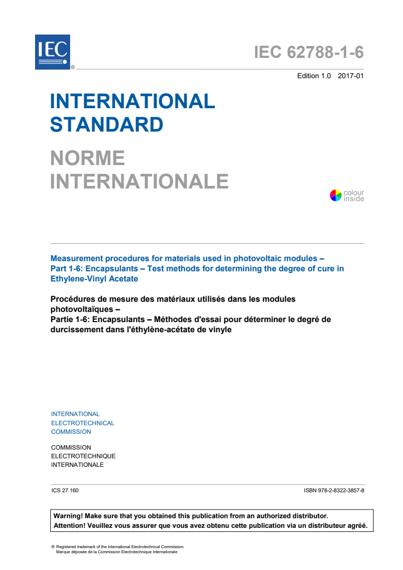 IEC 62788-1-6:2017 IEC 62788-1-6:2017 - Measurement procedures for materials used in photovoltaic modules - Part 1-6: Encapsulants - Test methods for determining the degree of cure in Ethylene-Vinyl Acetate
Released:1/27/2017 - Page 3 preview