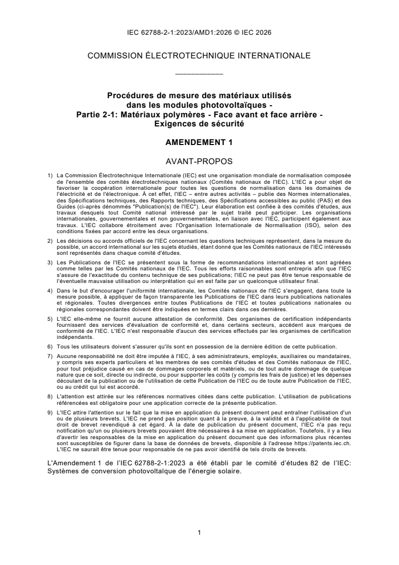 IEC 62788-2-1:2023/AMD1:2026 IEC 62788-2-1:2023/AMD1:2026 - Amendement 1 - Procédures de mesure des matériaux utilisés dans les modules photovoltaïques - Partie 2-1: Matériaux polymères - Face avant et face arrière - Exigences de sécurité - Page 3 preview