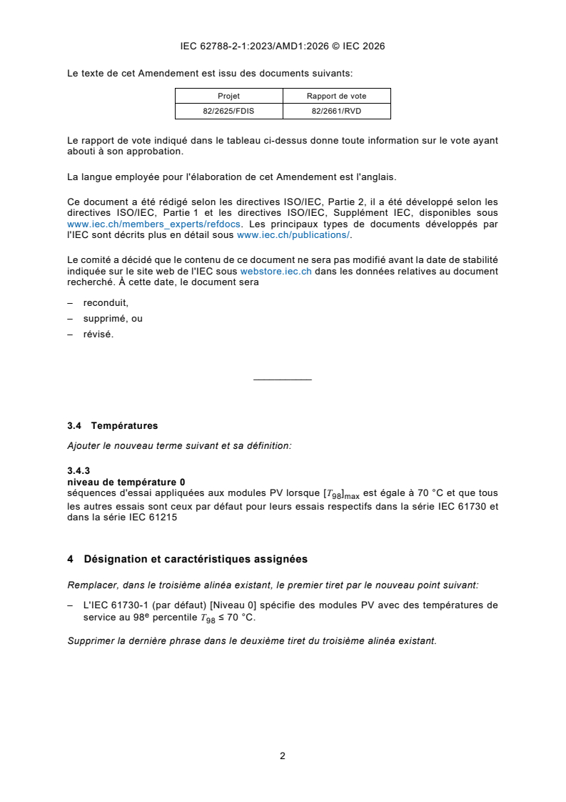 IEC 62788-2-1:2023/AMD1:2026 IEC 62788-2-1:2023/AMD1:2026 - Amendement 1 - Procédures de mesure des matériaux utilisés dans les modules photovoltaïques - Partie 2-1: Matériaux polymères - Face avant et face arrière - Exigences de sécurité - Page 4 preview