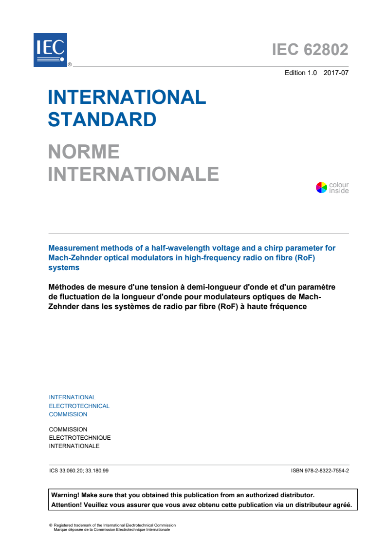 IEC 62802:2017 IEC 62802:2017 - Measurement method of a half-wavelength voltage and a chirp parameter for Mach-Zehnder optical modulator in high-frequency radio on fibre (RoF) systems
Released:11/13/2019 - Page 3 preview