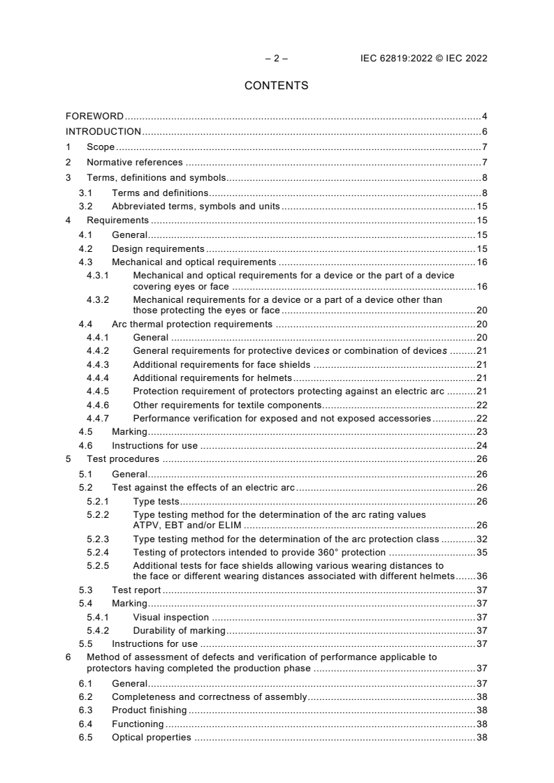 IEC 62819:2022 IEC 62819:2022 - Live working - Eye, face and head protectors against the effects of electric arc - Performance requirements and test methods
Released:9/16/2022 - Page 4 preview