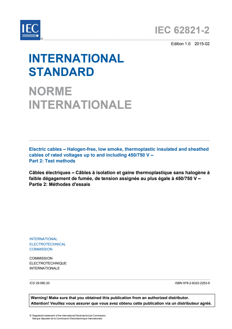 IEC 62821-2:2015 IEC 62821-2:2015 - Electric cables - Halogen-free, low smoke, thermoplastic insulated and sheathed cables of rated voltages up to and including 450/750 V - Part 2: Test methods
Released:2/13/2015 - Page 3 preview