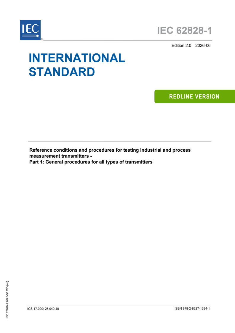 IEC 62828-1:2026 REDLINE IEC 62828-1:2026 RLV - Reference conditions and procedures for testing industrial and process measurement transmitters - Part 1: General procedures for all types of transmitters - Page 1 preview