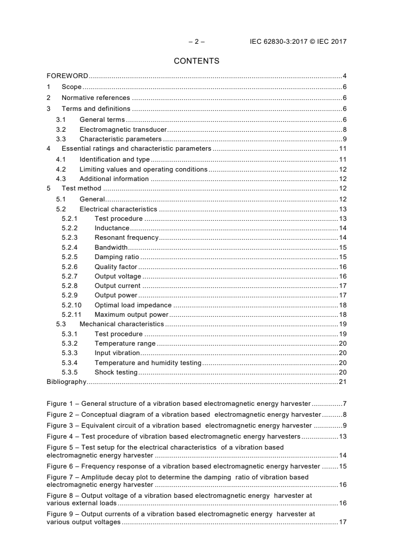 IEC 62830-3:2017 IEC 62830-3:2017 - Semiconductor devices - Semiconductor devices for energy harvesting and generation - Part 3: Vibration based electromagnetic energy harvesting
Released:3/28/2017 - Page 4 preview