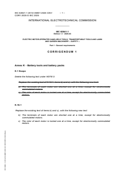 IEC 62841-1:2014+AMD1:2025 CSV/COR1:2025 - Corrigendum 1 - Electric motor-operated hand-held tools, transportable tools and lawn and garden machinery - Safety - Part 1: General requirements
Released:16. 06. 2025 - Page 1 preview