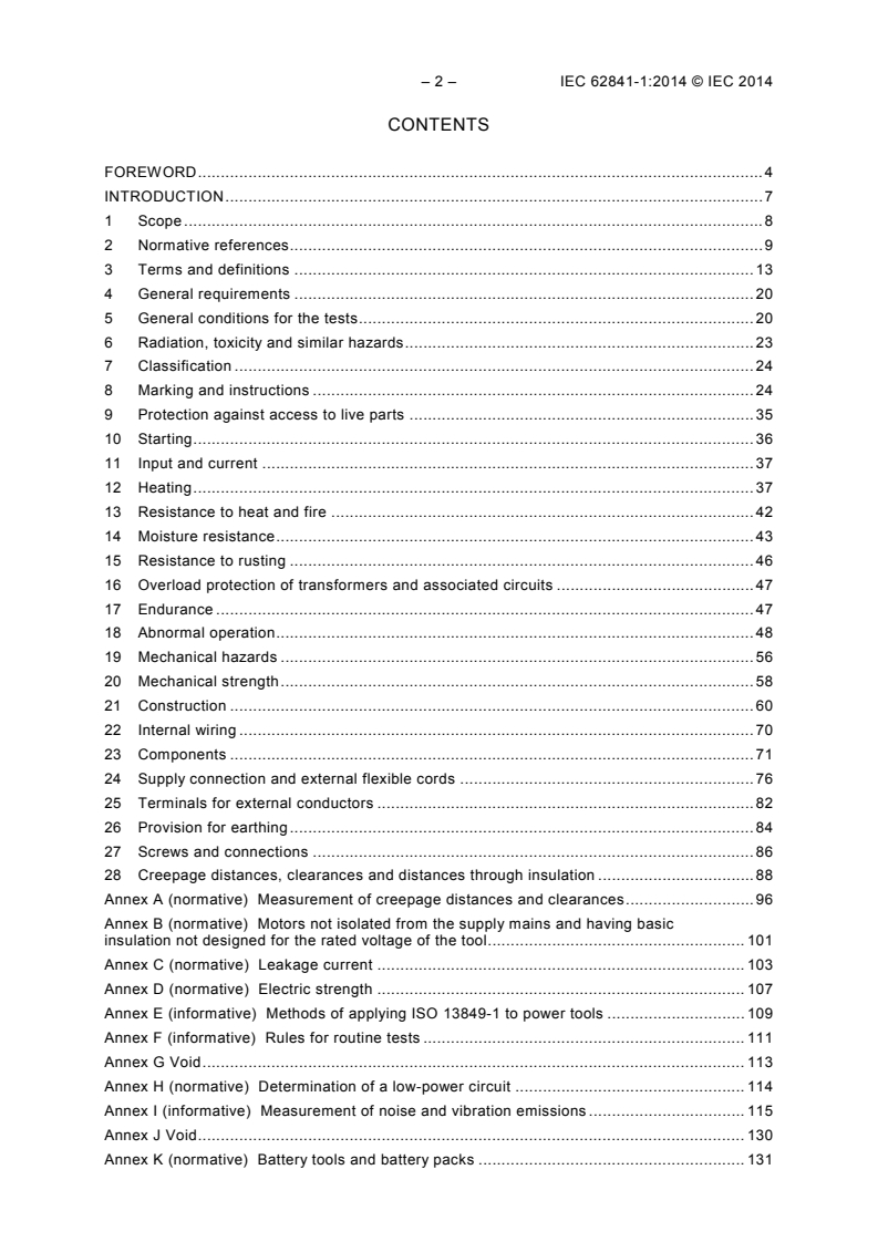 IEC 62841-1:2014 IEC 62841-1:2014 - Electric motor-operated hand-held tools, transportable tools and lawn and garden machinery - Safety - Part 1: General requirements
Released:3/19/2014 - Page 4 preview