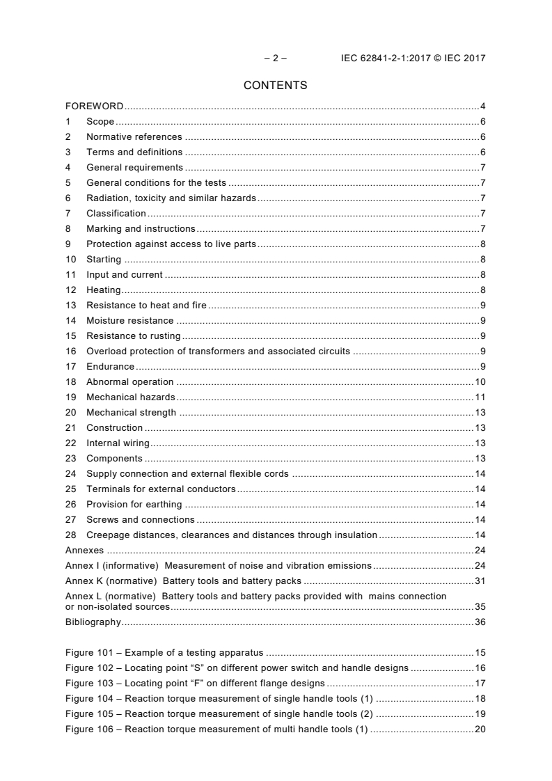 SIST IEC/TR2 62056-41:2001 IEC 62841-2-1:2017 - Electric motor-operated hand-held tools, transportable tools and lawn and garden machinery - Safety - Part 2-1: Particular requirements for hand-held drills and impact drills
Released:6/22/2017 - Page 4 preview