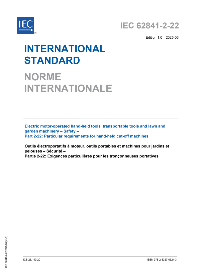 IEC 62841-2-22:2025 IEC 62841-2-22:2025 - Electric motor-operated hand-held tools, transportable tools and lawn and garden machinery - Safety - Part 2-22: Particular requirements for hand-held cut-off machines
Released:4. 06. 2025
Isbn:9782832703243