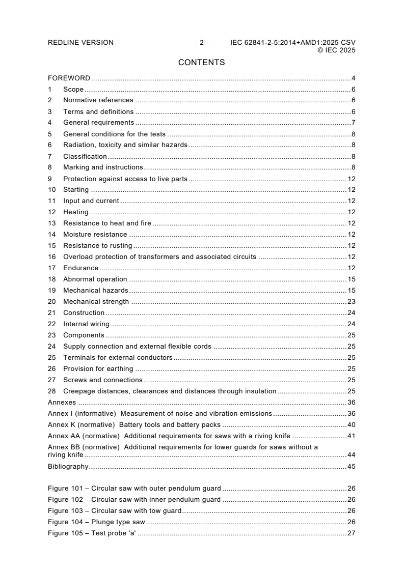 IEC 62841-2-5:2014 IEC 62841-2-5:2014+AMD1:2025 CSV - Electric motor-operated hand-held tools, transportable tools and lawn and garden machinery - Safety - Part 2-5: Particular requirements for hand-held circular saws
Released:2/17/2025 - Page 4 preview