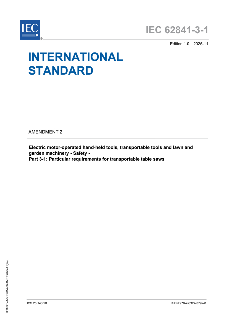 IEC 62841-3-1:2014/AMD2:2025 IEC 62841-3-1:2014/AMD2:2025 - Amendment 2 - Electric motor-operated hand-held tools, transportable tools and lawn and garden machinery - Safety - Part 3-1: Particular requirements for transportable table saws
Released:6. 11. 2025
Isbn:9782832707920