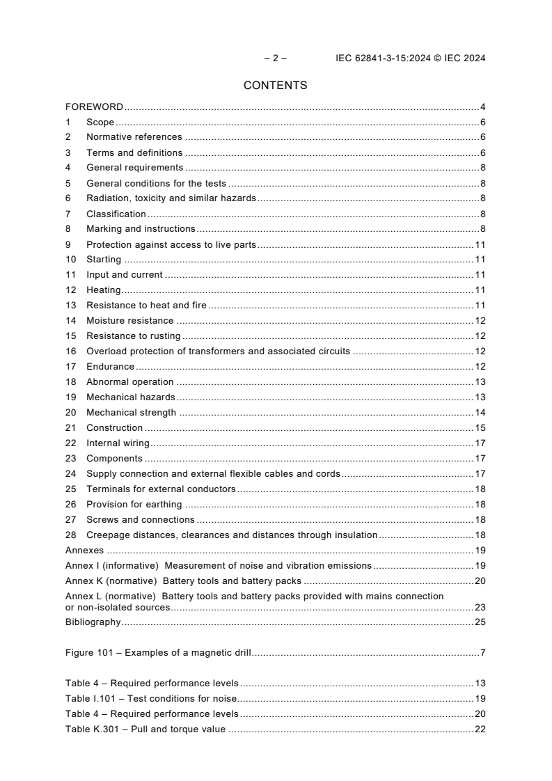 IEC 62841-3-15:2024 IEC 62841-3-15:2024 - Electric motor-operated hand-held tools, transportable tools and lawn and garden machinery - Safety - Part 3-15: Particular requirements for transportable magnetic drills
Released:8/25/2024 - Page 4 preview