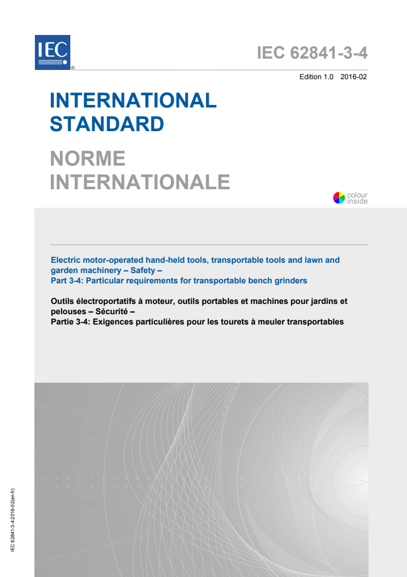 IEC 62841-3-4:2016 IEC 62841-3-4:2016 - Electric motor-operated hand-held tools, transportable tools and lawn and garden machinery - Safety - Part 3-4: Particular requirements for transportable bench grinders
Released:2/18/2016 - Page 1 preview